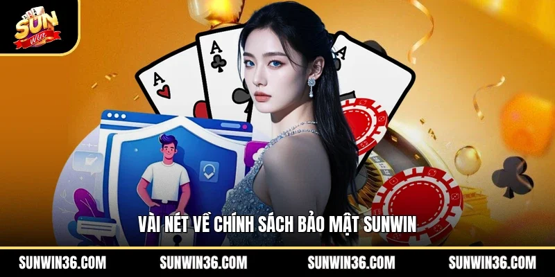 Vài nét về chính sách bảo mật Sunwin
